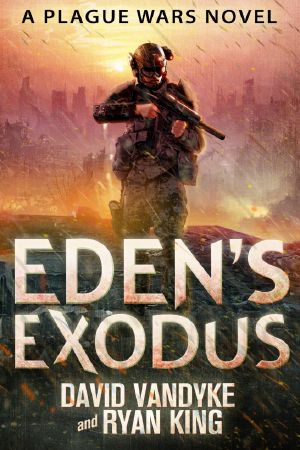 [Plague Wars 03] • Eden's Exodus